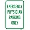 Signmission Emergency Physician Parking Only, Heavy-Gauge Aluminum, 12" x 18", A-1218-25219 A-1218-25219 - alternate 1